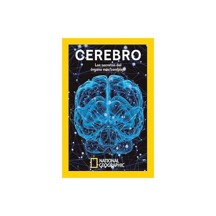 Cerebro. Los secretos del órgano más complejo (Ciencias National Geographic)